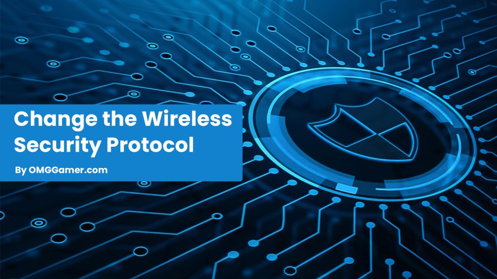 Change-the-Wireless-Security-Protocol