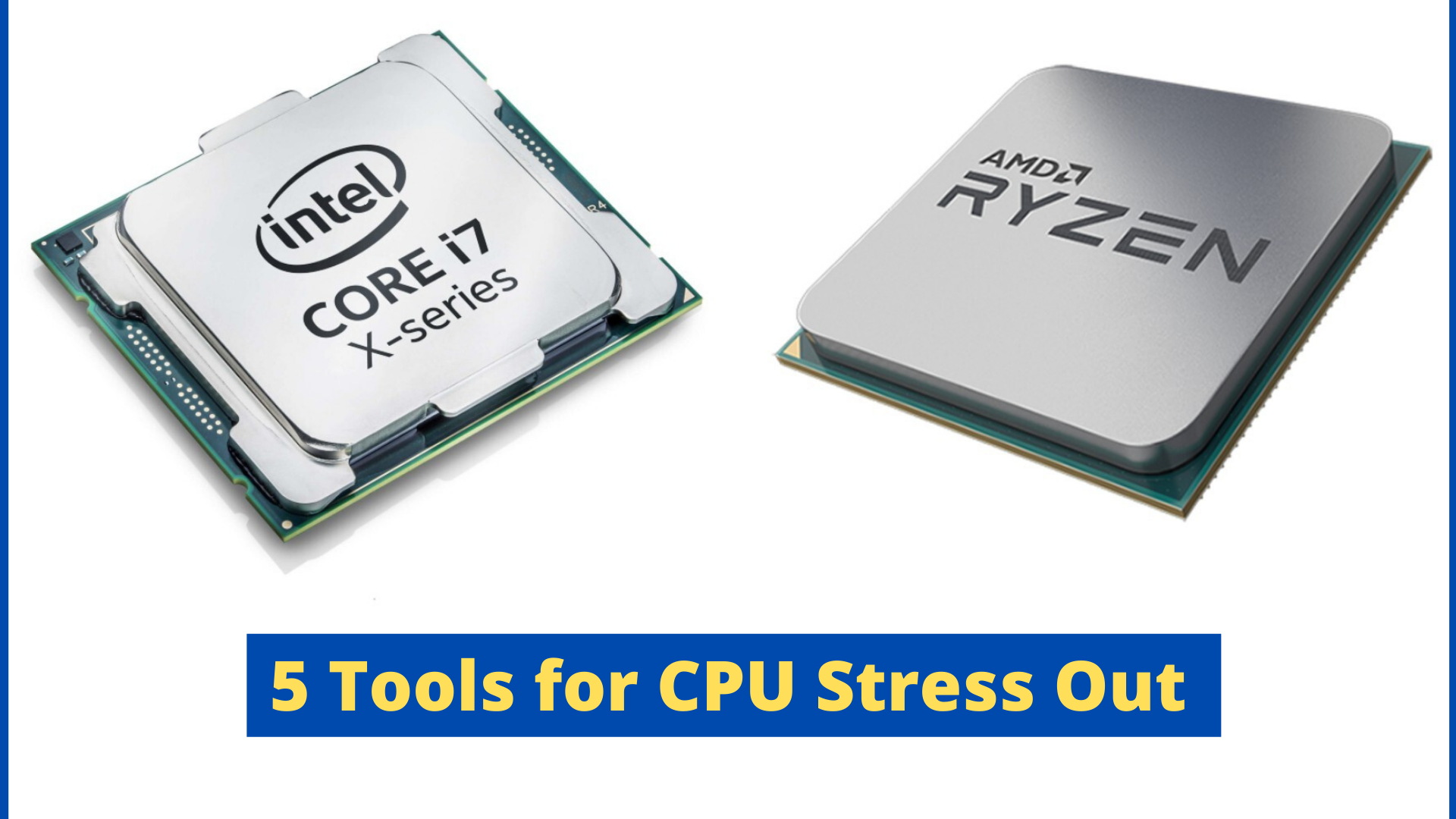 5 Tools for CPU Stress Out
