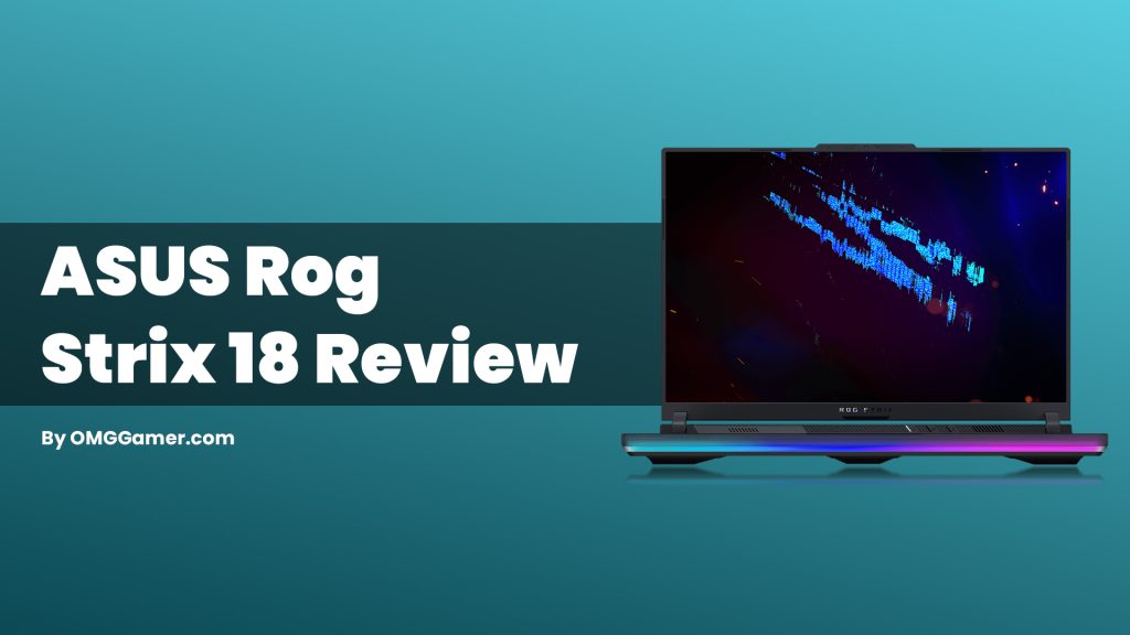 ASUS Rog Strix 18 Review, Design, Specs & Price