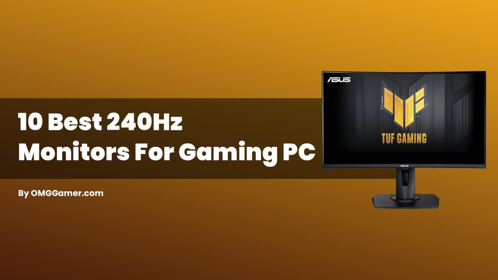 Best 240Hz Monitors For Gaming PC Gamers Choice]