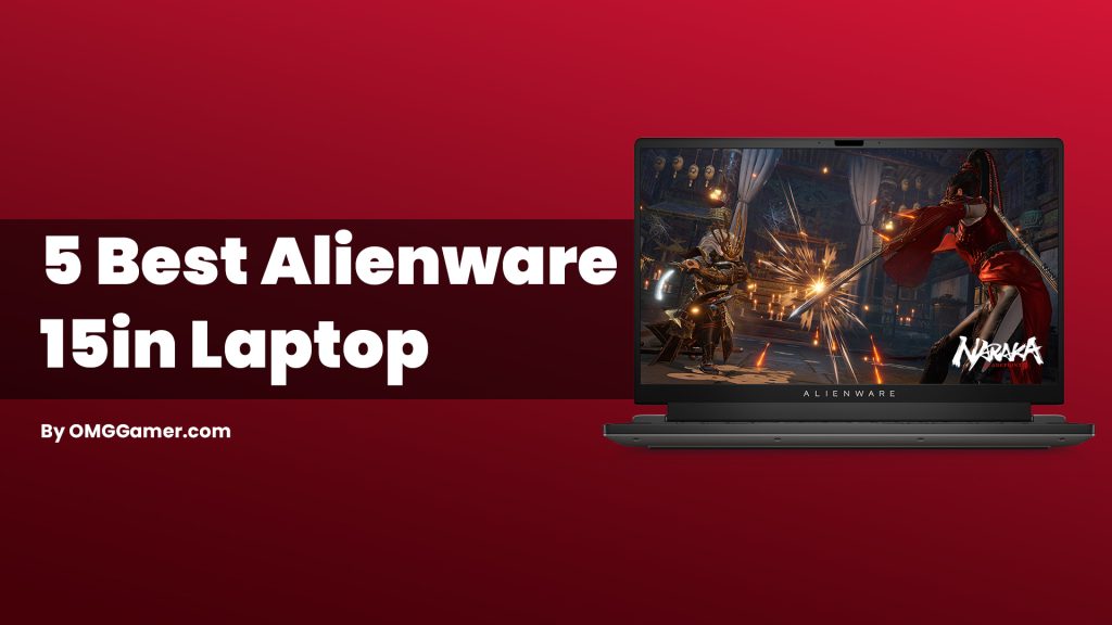 Best Alienware 15in Laptop [Gamers Choice]