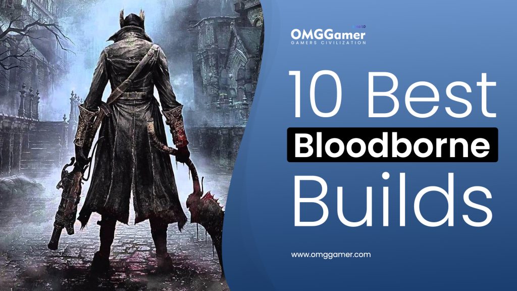 Best Bloodborne Builds