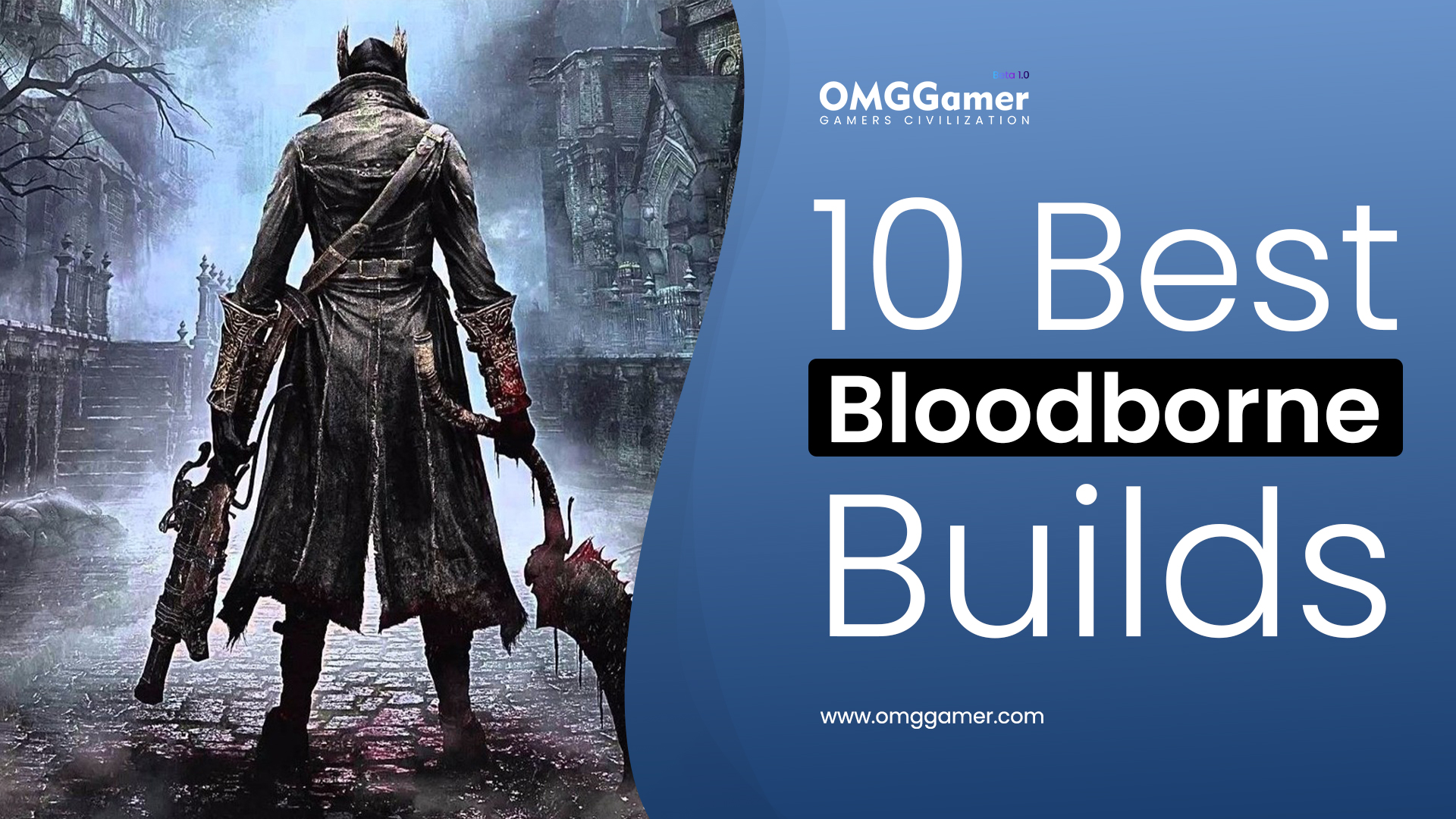 10 Best Bloodborne Builds in 2024 [Players Choice]
