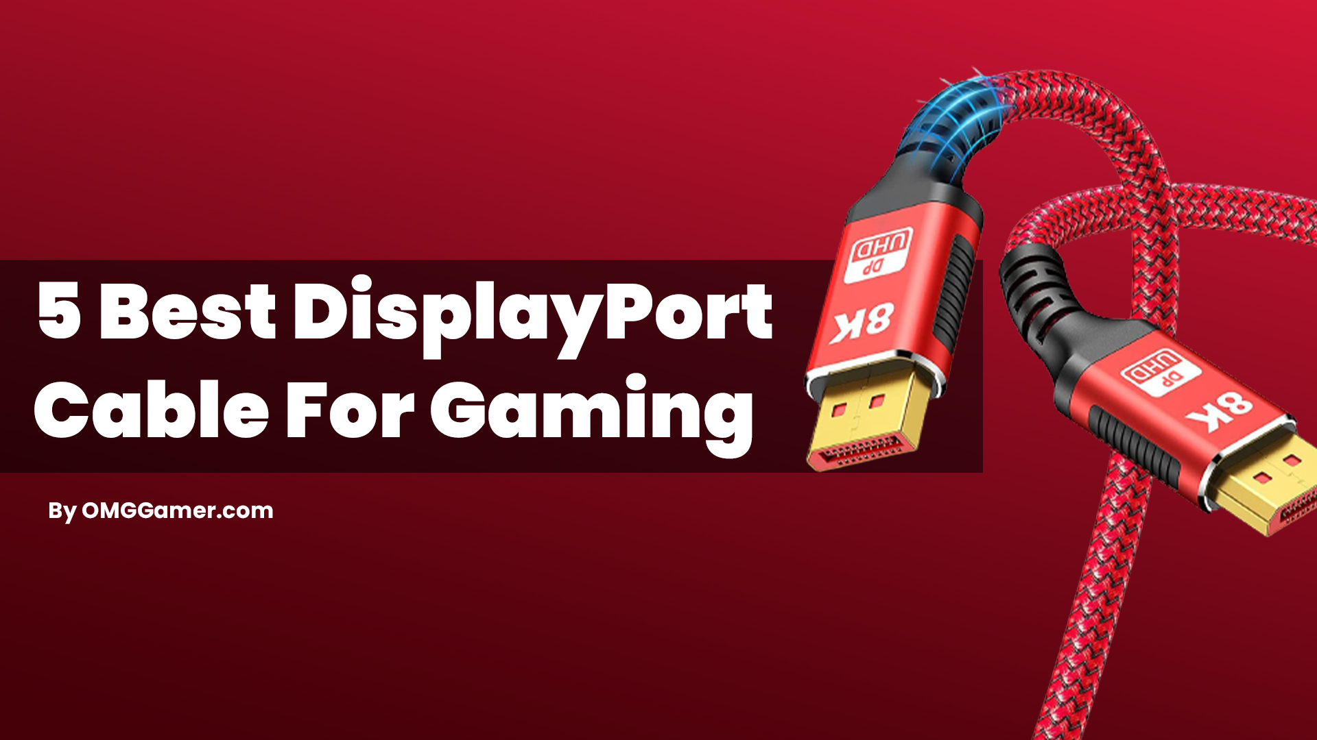 5 Best DisplayPort Cable For Gaming PC in 2024