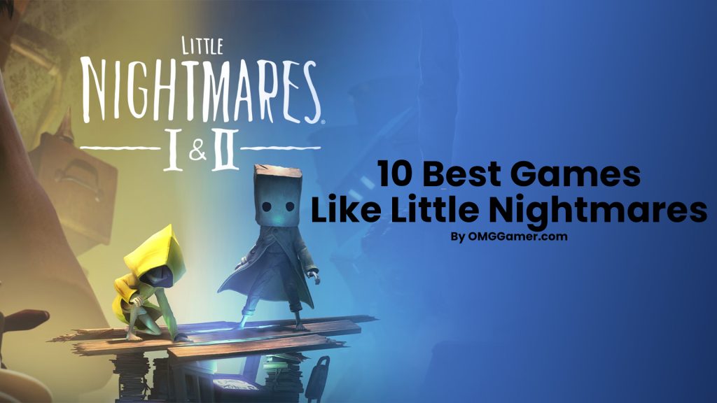 Best Games Like Little Nightmares