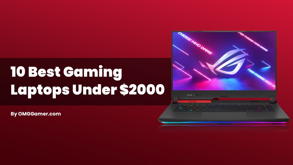 Best Gaming Laptops Under $2000 [Gamers Choice]