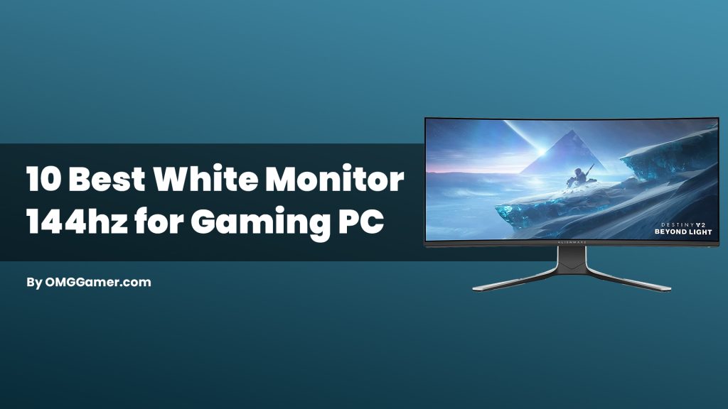 Best White Monitor 144hz for Gaming PC