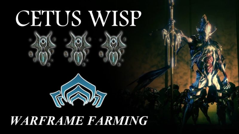 Farming-steps-Warframe-Cetus-Wisp