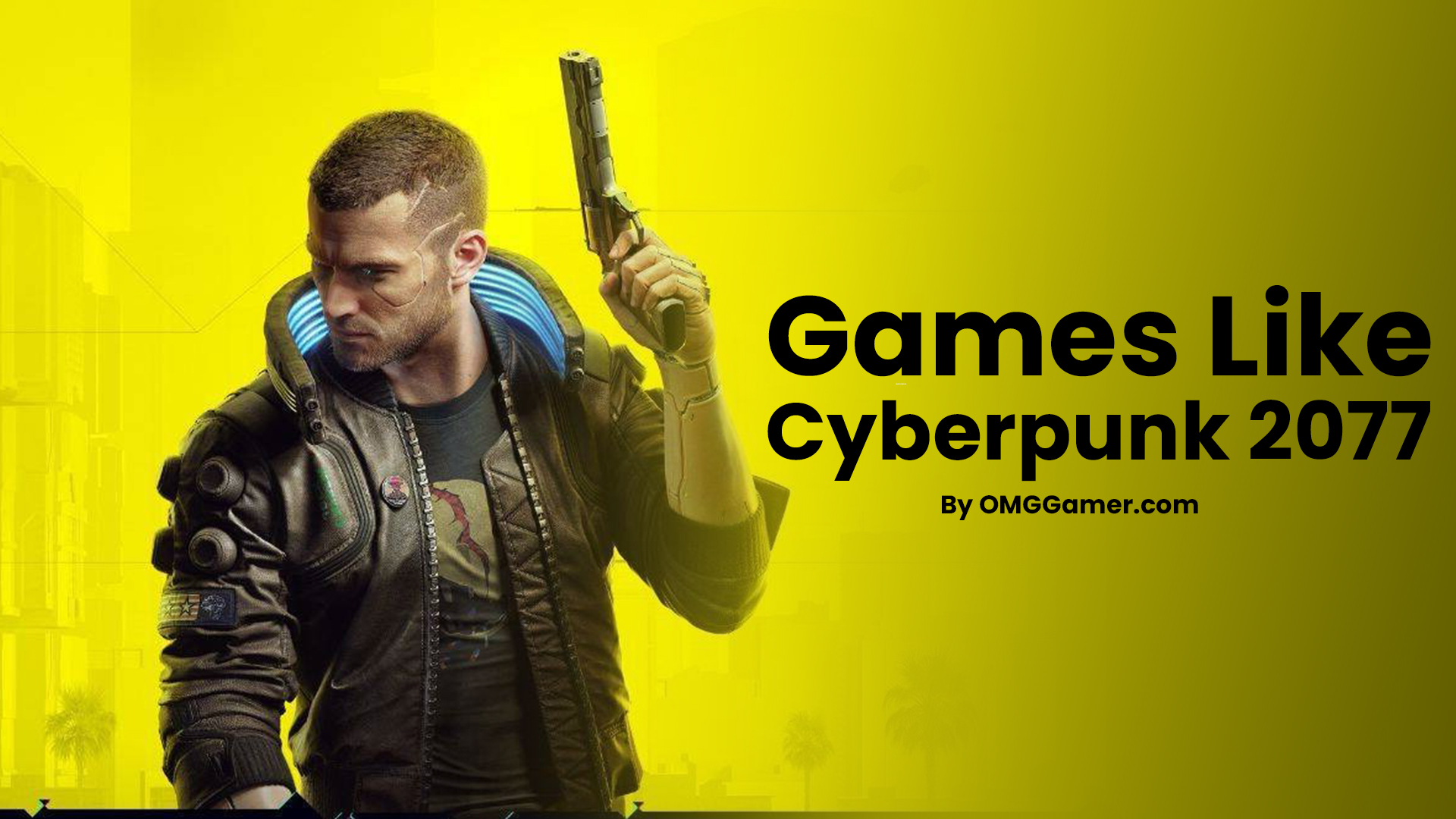 11 Best Games Like Cyberpunk 2077 [Ultimate List] 2024