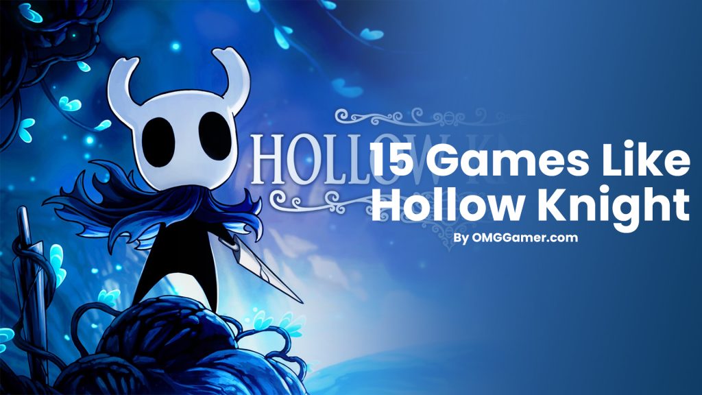 Games Like Hollow Knight [Gamers Choice]