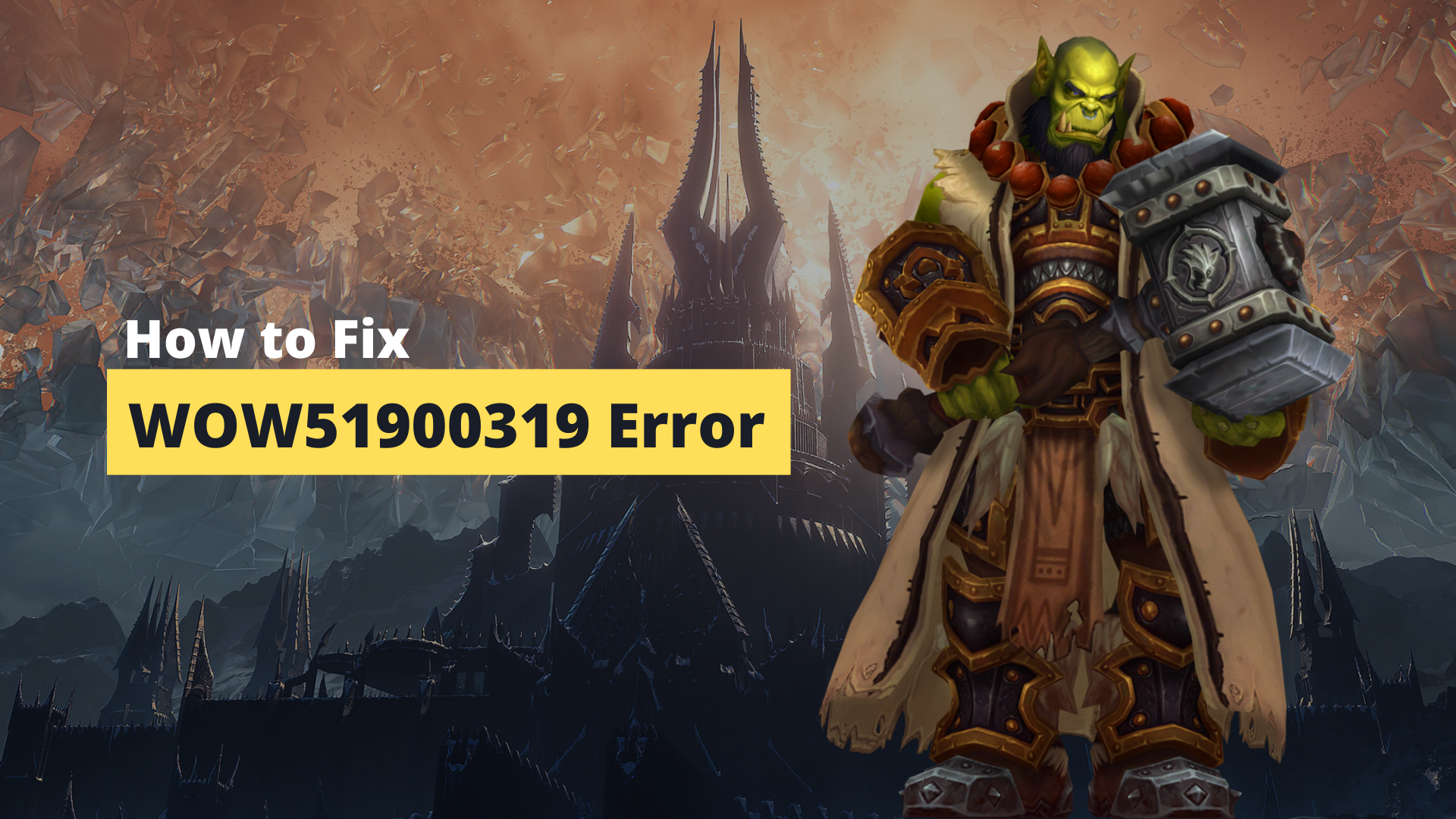 [SOLVED] How to Fix WOW51900319 Error [WOW 2024 Error]