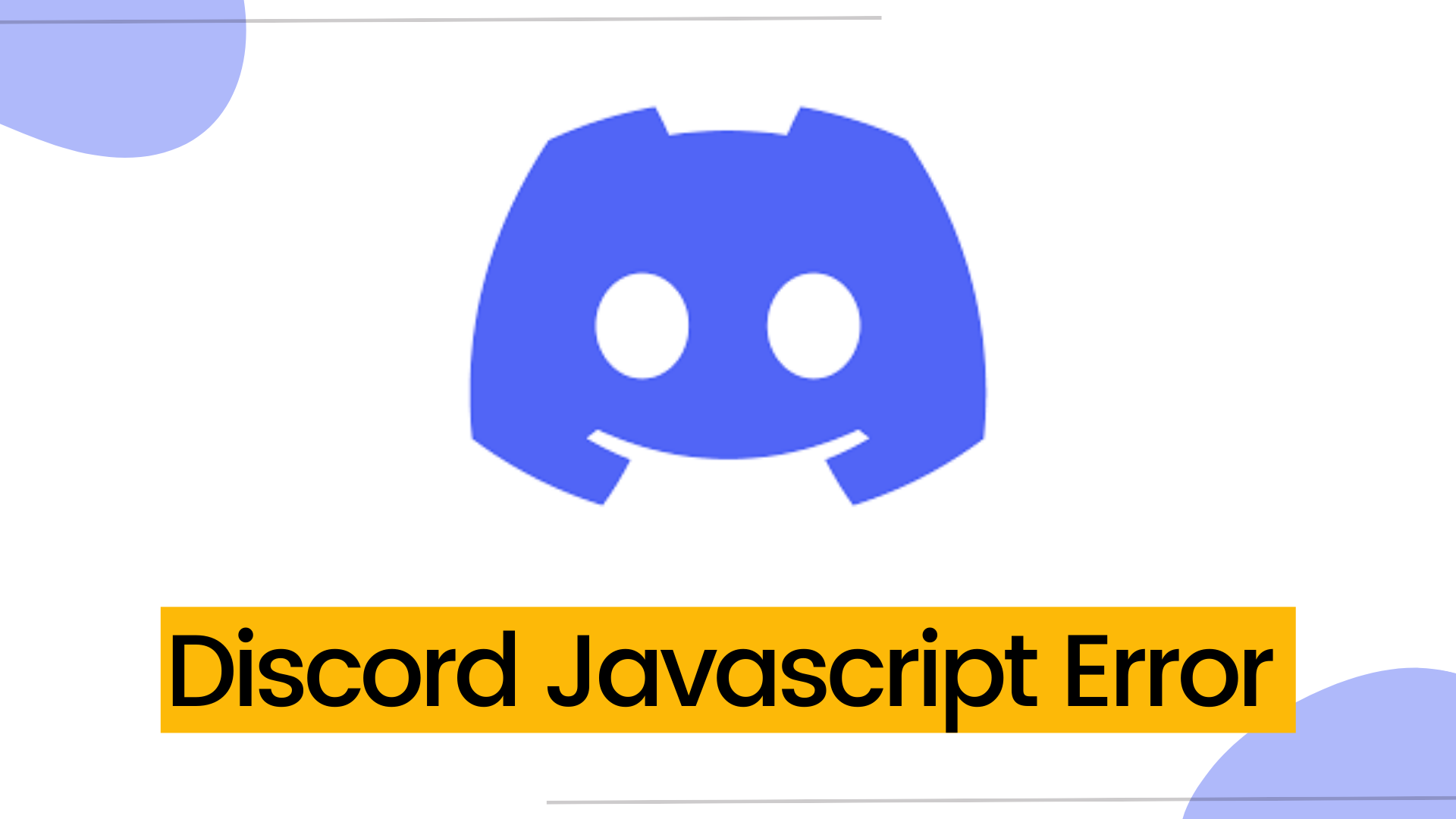 [SOLVED] How To Fix Discord Javascript Error in 2024