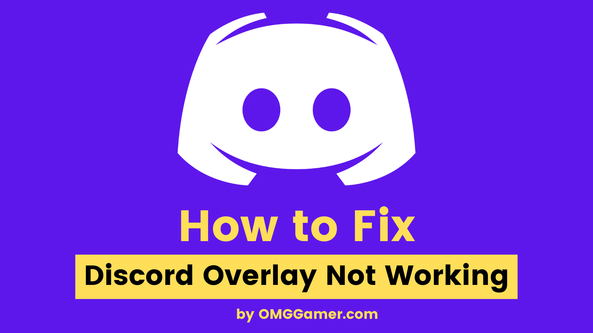 [Solved] How to Fix Discord Overlay Not Working in 2024