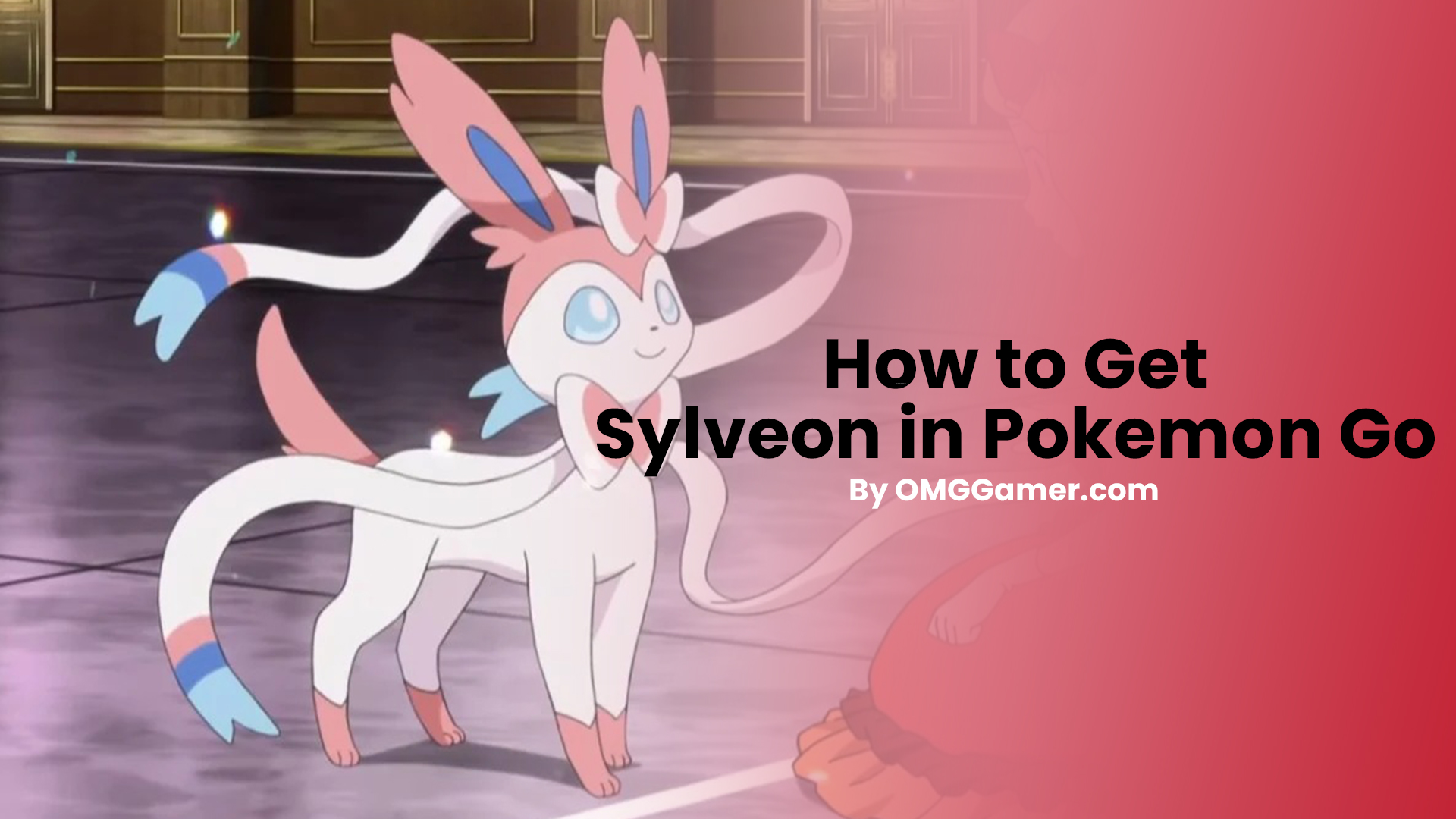 How to Get Sylveon in Pokemon Go [Guide]