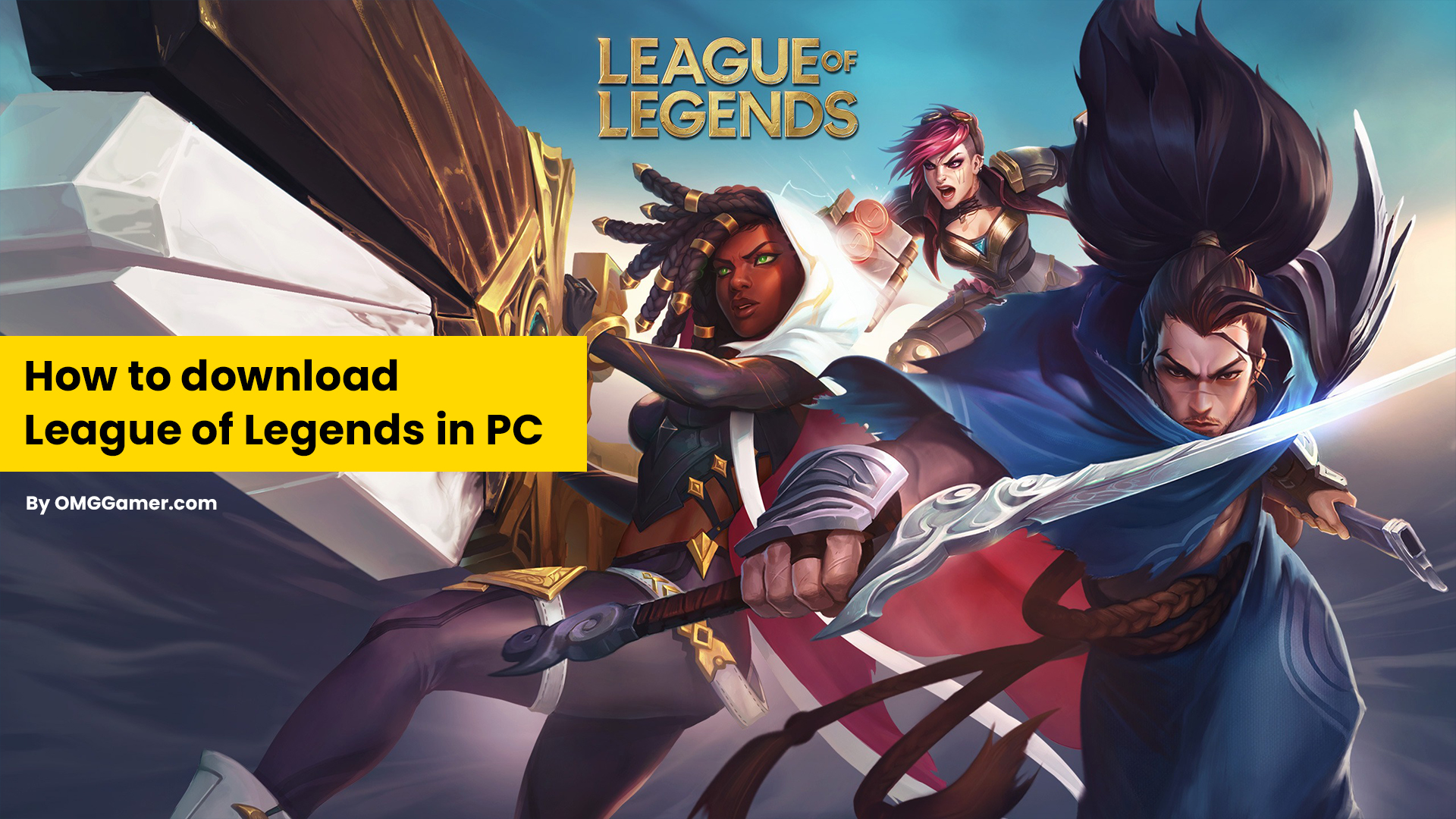 How to download League of Legends in PC