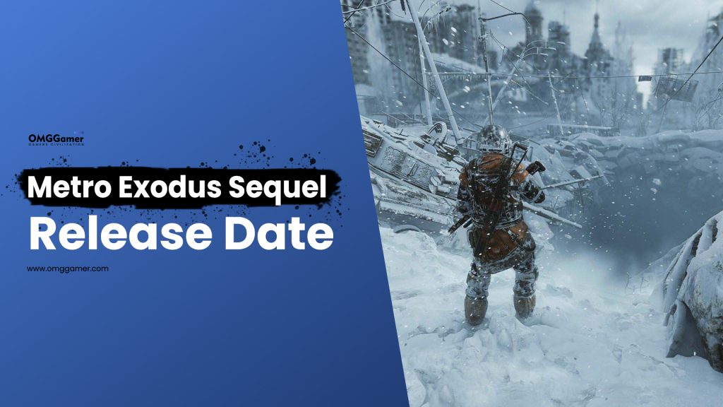 Metro Exodus Sequel Release Date