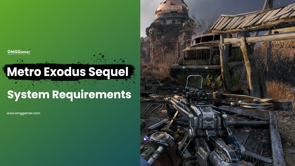 Metro Exodus Sequel System Requirements