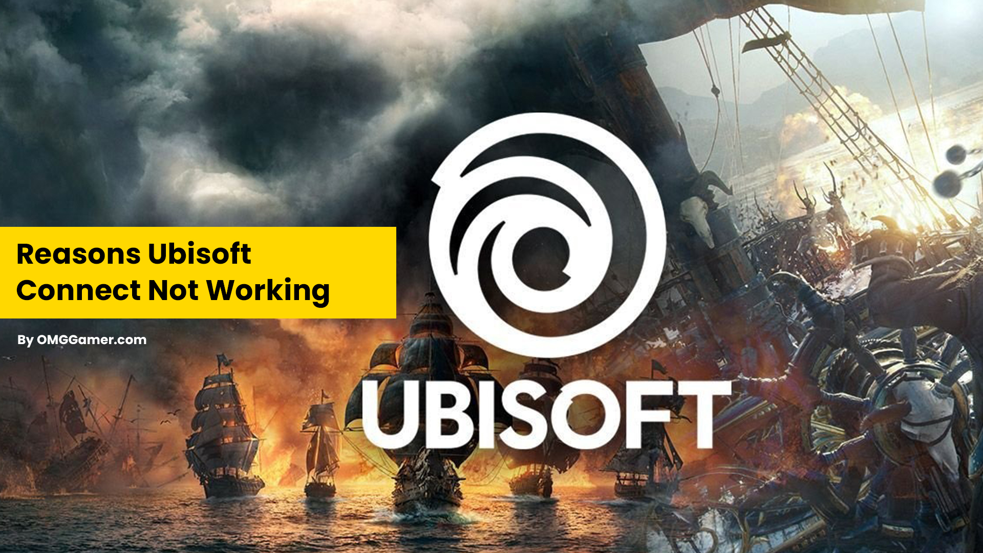 Reasons Ubisoft Connect Not Working