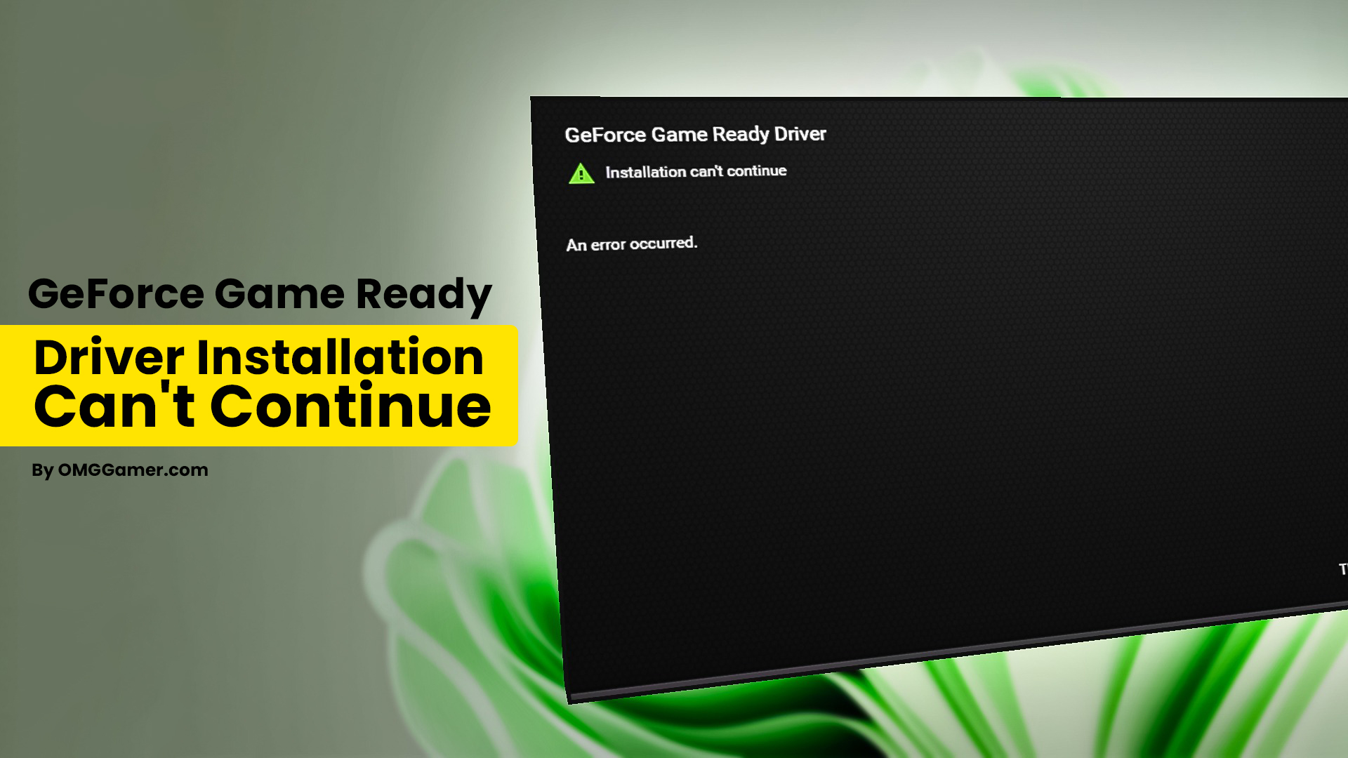 [SOLVED] GeForce Game Ready Driver Installation Can't Continue