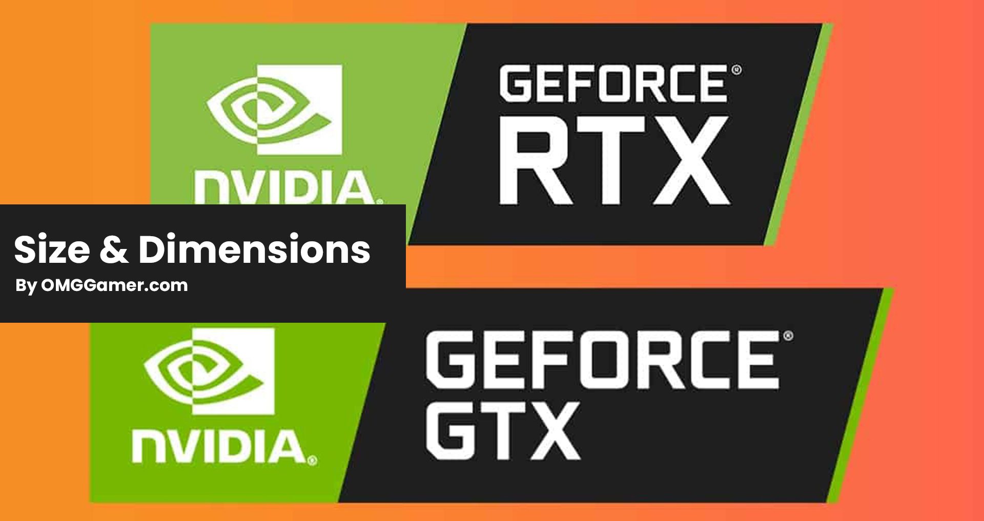 Size & Dimensions of GTX and RTX