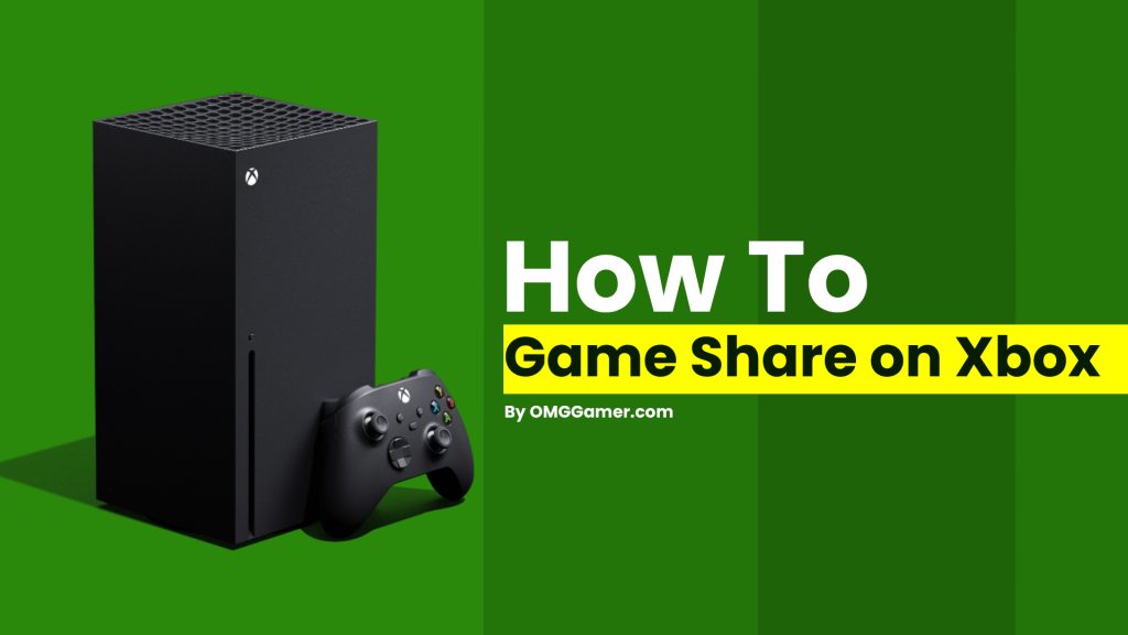 how-to-game-share-xbox